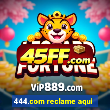 444.com reclame aqui